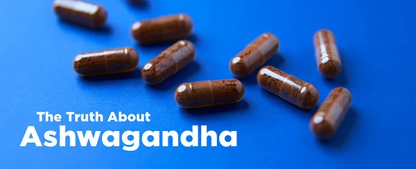 Ashwagandha: Does It Actually Work?